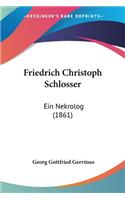 Friedrich Christoph Schlosser: Ein Nekrolog (1861)