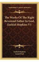The Works Of The Right Reverend Father In God, Ezekiel Hopkins V1