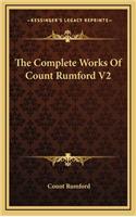 The Complete Works of Count Rumford V2