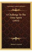 A Challenge To The Time-Spirit (1914)
