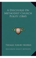 Discourse on Methodist Church Polity (1860)