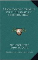 A Homeopathic Treatise on the Diseases of Children (1860)