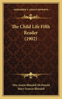 Child Life Fifth Reader (1902)