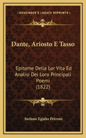 Dante, Ariosto E Tasso