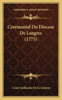 Ceremonial Du Diocese De Langres (1775)