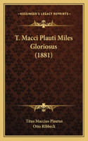 T. Macci Plauti Miles Gloriosus (1881)