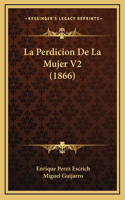 La Perdicion De La Mujer V2 (1866)