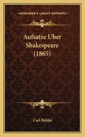 Aufsatze Uber Shakespeare (1865)