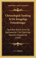 Chronologisk Samling Af De Kongelige Forordninger