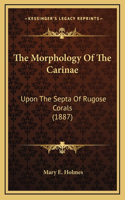 The Morphology Of The Carinae: Upon The Septa Of Rugose Corals (1887)