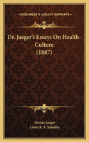 Dr. Jaeger's Essays On Health-Culture (1887)