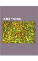 Lager (Technik): Walzlager, Innenlager, Steuersatz, Luftlagerspindel, Gleitlager, Hydrodynamisches Gleitlager, Drahtwalzlager, Stick-Sl