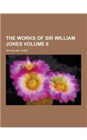 The Works of Sir William Jones Volume 6