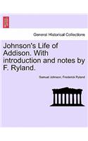 Johnson's Life of Addison. with Introduction and Notes by F. Ryland.