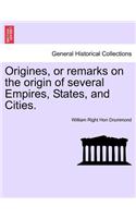 Origines, or Remarks on the Origin of Several Empires, States, and Cities. Vol. III.: (English)