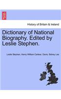 Dictionary of National Biography. Edited by Leslie Stephen. Vol. LII