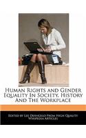 Human Rights and Gender Equality in Society, History and the Workplace