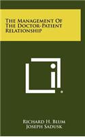 Management Of The Doctor-Patient Relationship