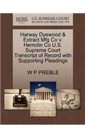 Harway Dyewood & Extract Mfg Co V. Hemolin Co U.S. Supreme Court Transcript of Record with Supporting Pleadings