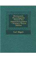 Mechanisch-Physiologische Theorie Der Abstammungslehre