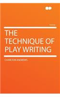 The Technique of Play Writing