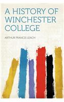 A History of Winchester College: (English)