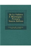 De La Vallière À Montespan - Primary Source Edition