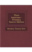 Flora Austriaca - Primary Source Edition