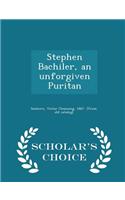 Stephen Bachiler, an Unforgiven Puritan - Scholar's Choice Edition