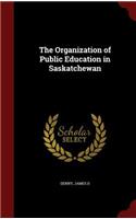 The Organization of Public Education in Saskatchewan