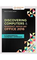 MindTap Computing, 2 terms (12 months) Printed Access Card for  Campbell/Freund/Frydenberg/Last/Pratt/Sebok/Vermaat's Shelly Cashman Series® Discovering Computers & Microsoft® Office 365 & Office 2016: A Fundamental Combined Approach