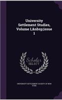 University Settlement Studies, Volume 1, Issue 1