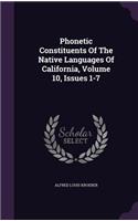 Phonetic Constituents Of The Native Languages Of California, Volume 10, Issues 1-7