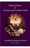Lifelong Prayers & Treasures of the Catholic Faith: (English)
