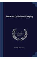 Lectures On School-Keeping
