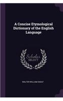 A Concise Etymological Dictionary of the English Language