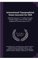 International Typographical Union Souvenir for 1905