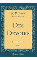 Des Devoirs, Vol. 2 (Classic Reprint)