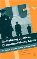 Racializing Justice, Disenfranchising Lives