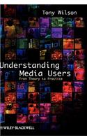 Understanding Media Users