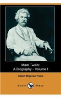 Mark Twain: A Biography - Volume I (Dodo Press)