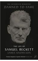Damned to Fame: the Life of Samuel Beckett