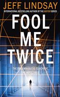 Fool Me Twice: Riley Wolfe Thriller