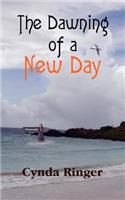 The Dawning of a New Day: (English)