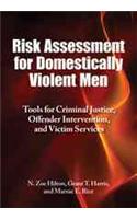 Risk Assessment for Domestically Violent Men: Tools for Criminal Justice, Offender Intervention, and Victim Services