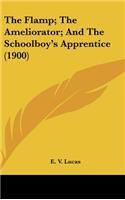 The Flamp; The Ameliorator; And The Schoolboy's Apprentice (1900)