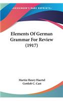 Elements Of German Grammar For Review (1917)