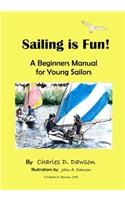 Sailing Is Fun!: A Beginners Manual For Young Sailors(English)