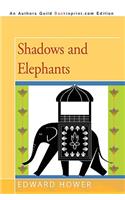 Shadows and Elephants