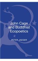 John Cage and Buddhist Ecopoetics